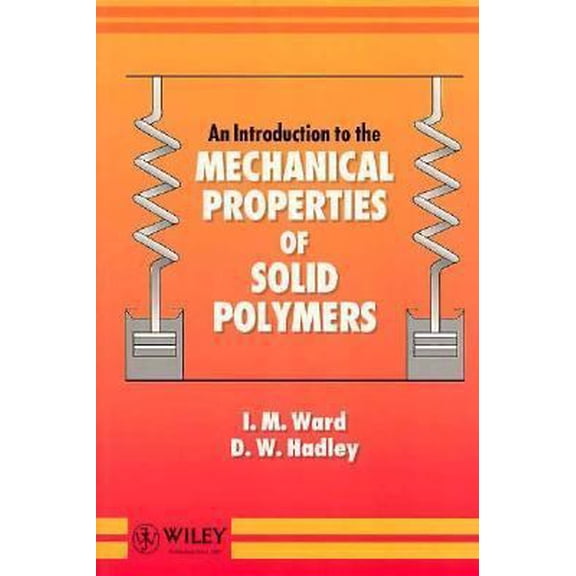 Pre-Owned An Introduction to the Mechanical Properties of Solid Polymers (Paperback) 0471938874 9780471938873