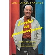 Escribir En Puertorriqueo: Obra Selecta / Writing in Puerto Rican (Paperback)