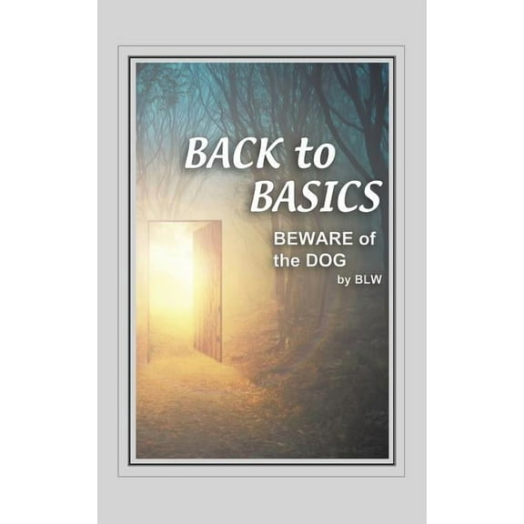 BACK to BASICS BEWARE OF the DOG, (Hardcover)