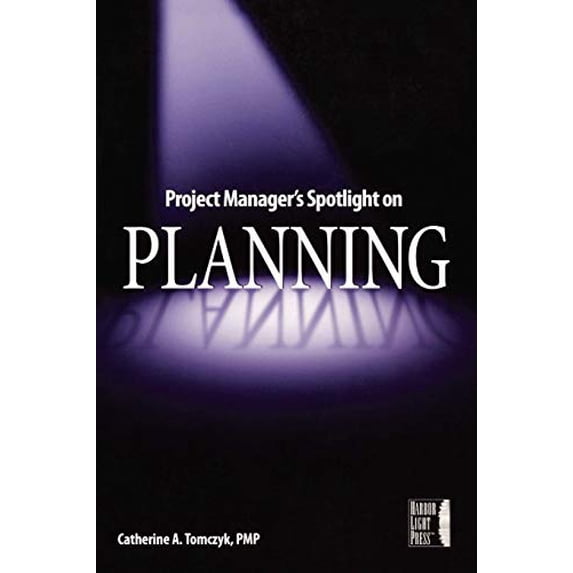 Pre-Owned Project Manager's Spotlight on Planning (Paperback) 0782144136 9780782144130