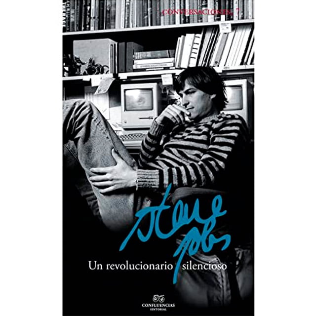 CONVERSACIONES CON STEVE JOBS CONFLUENCIAS EDITORIAL STEVE JOBS