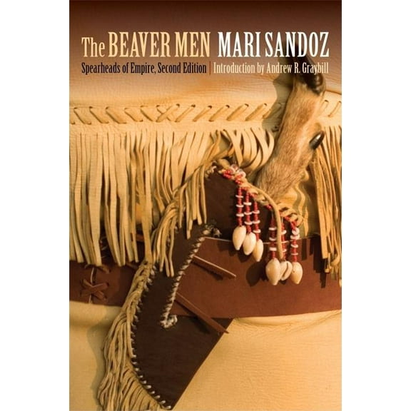 The Beaver Men: Spearheads of Empire, Second Edition, (Paperback)