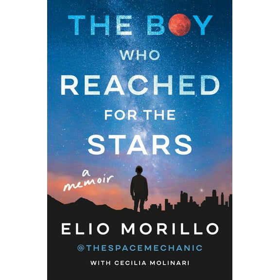 The Boy Who Reached for the Stars: A Memoir, (Hardcover)