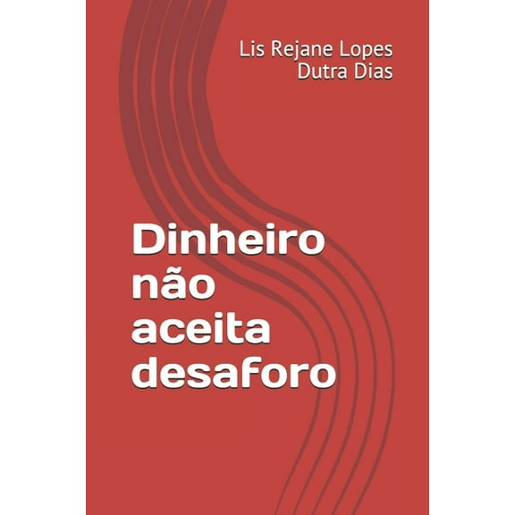 Dinheiro n�o aceita desaforo