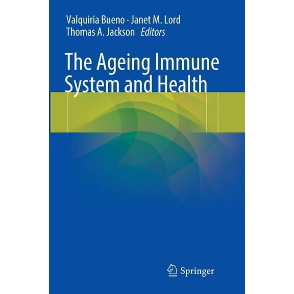 The Ageing Immune System and Health, (Paperback)