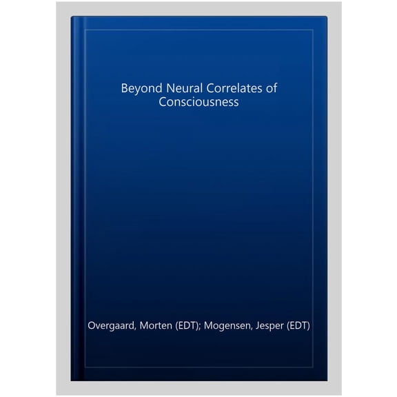 Pre-Owned Current Issues in Consciousness Research Beyond Neural Correlates of Consciousness, (Paperback)