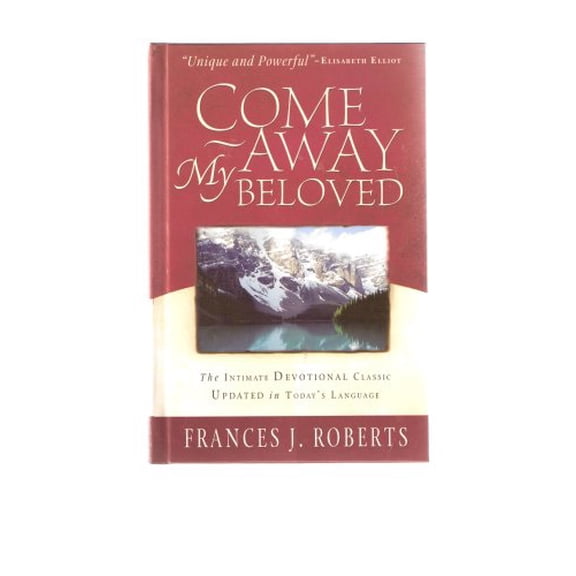Pre-Owned Come Away My Beloved (Hardcover) 073944672X 9780739446720