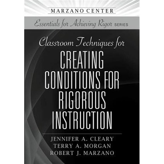 Pre-Owned Classroom Techniques for Creating Conditions for Rigorous Instruction (Paperback) 1943920877 9781943920877