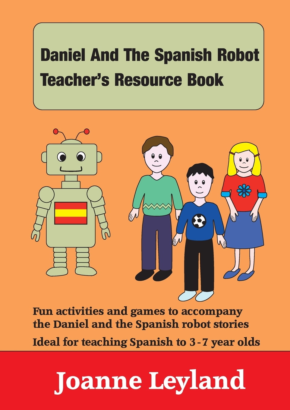 Daniel and the Spanish Robot Daniel and the Spanish Robot Teacher's