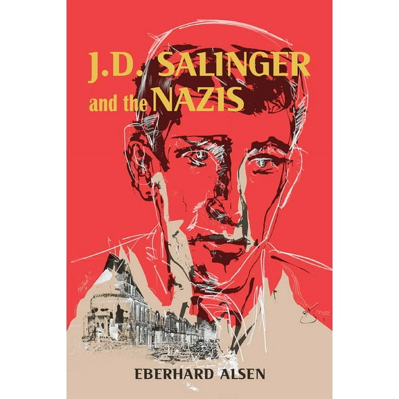 J. D. Salinger and the Nazis, (Hardcover)