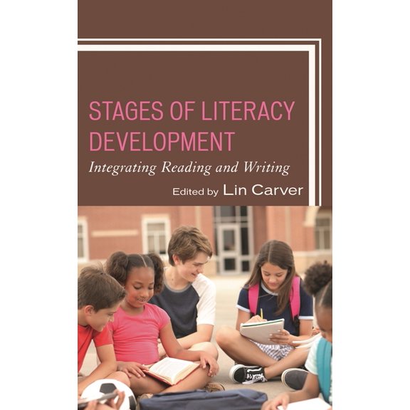 Stages of Literacy Development: Integrating Reading and Writing, (Hardcover)