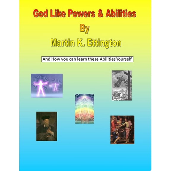Pre-Owned God Like Powers & Abilities: And How You Can Learn These Abilities Yourself