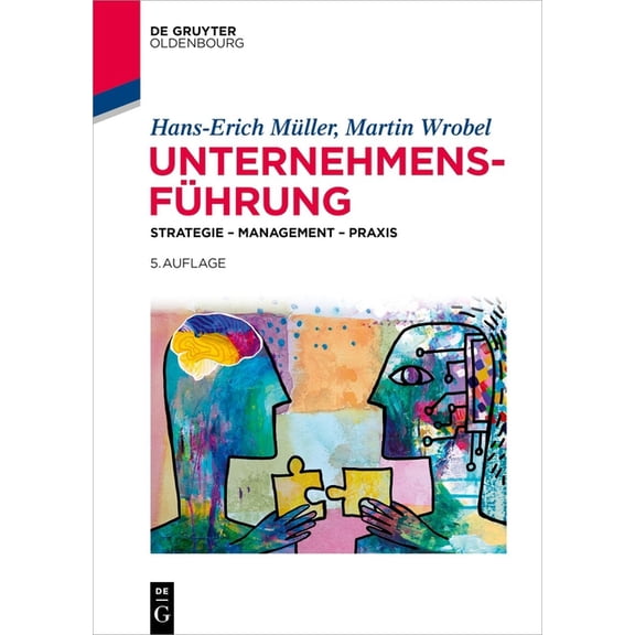 de Gruyter Studium UnternehmensfÃ¼hrung: Strategie - Management - PRAXIS, (Paperback)