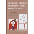 thumbnail image 3 of Psychodynamic Perspectives on Working With Children, Families, and Schools, 3 of 3