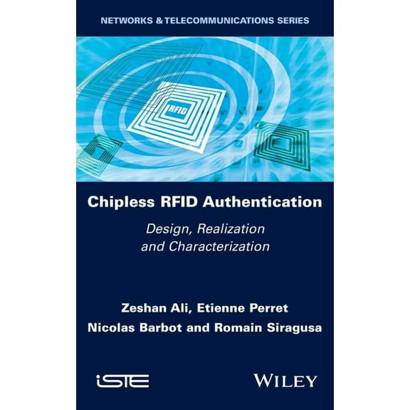 Chipless RFID Authentication: Design, Realization and Characterization, (Hardcover)