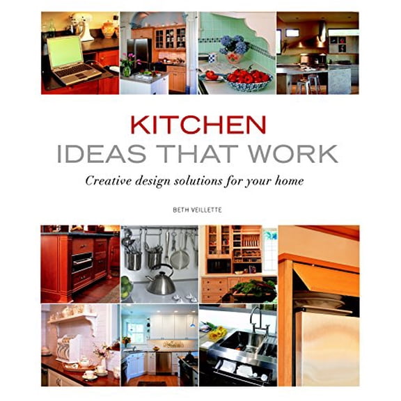 Pre-Owned Kitchen Ideas that Work: Creative Design Solutions for Your Home (Taunton's Ideas That Work), 9781561588374, 1561588377, Paperback,