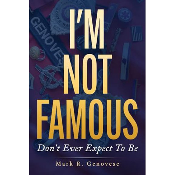 Pre-Owned I'm Not Famous: Don't Ever Expect To Be (Paperback) by Mark Genovese