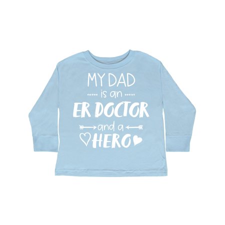 

Inktastic My Dad is an ER Doctor and a Hero Gift Toddler Boy or Toddler Girl Long Sleeve T-Shirt