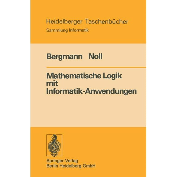 Heidelberger Taschenbücher Mathematische Logik Mit Informatik-Anwendungen, Book 187, (Paperback)