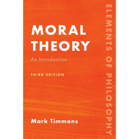 UPC: 9781538152324 | Elements of Philosophy: Moral Theory : An Introduction (Edition 3) (Paperback)