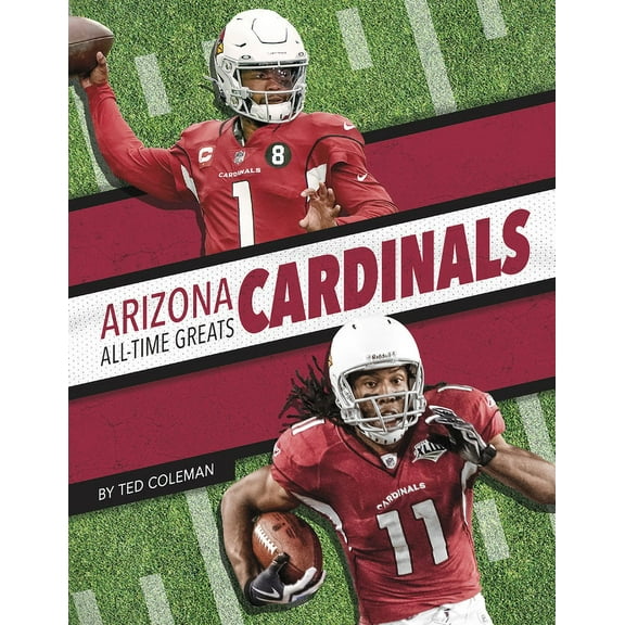 Arizona Cardinals All-Time Greats (Hardcover)