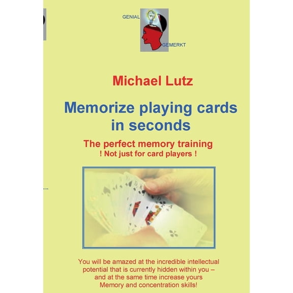 Memorize playing cards in seconds: The perfect memory training - not just for card players, (Paperback)