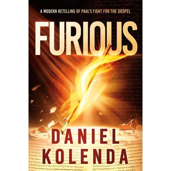 Furious: A Modern Retelling of Paul's Fight for the Gospel, (Paperback)