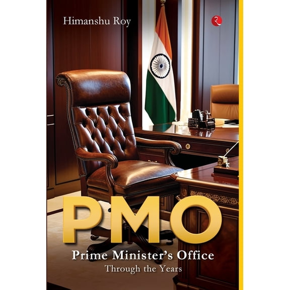 Pmo: Prime Minister's Office Through the Years, (Hardcover)