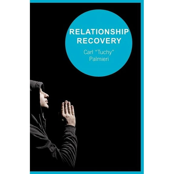 Relationship Recovery: Healing One Relationship At A Time (Paperback)