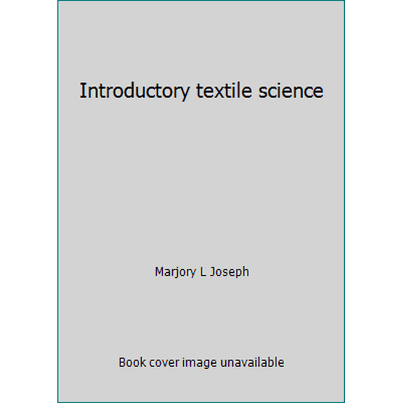 Pre-Owned Introductory textile science (Hardcover) 0030866790 9780030866791