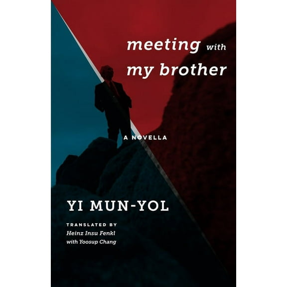 Weatherhead Books on Asia Meeting with My Brother: A Novella, (Hardcover)