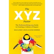 Pre-Owned The Xyz Factor: The Dosomething.Org Guide to Creating a Culture of Impact (Hardcover 9781941631638) by Nancy Lublin, Alyssa Ruderman