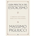 thumbnail image 1 of Guía Práctica Del Estoicismo, de Massimo Pigliucci, Ariel, 1 of 3
