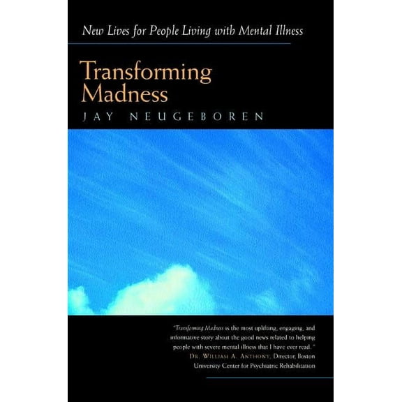 Transforming Madness : New Lives for People Living with Mental Illness (Edition 1) (Paperback)