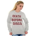 thumbnail image 4 of Death Before Disco Classic Quote Sweatshirt for Men or Women Brisco Brands X, 4 of 6