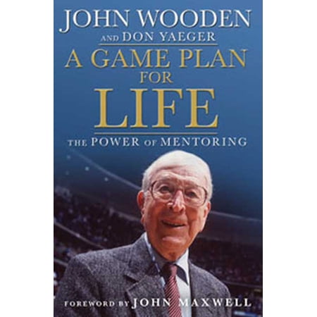 Pre-Owned A Game Plan for Life: The Power of Mentoring (Hardcover) 1596917016 9781596917019