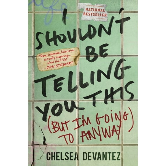 I Shouldn't Be Telling You This: (But I'm Going to Anyway), (Paperback)