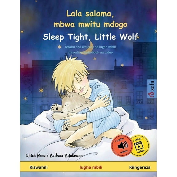 Lala salama, mbwa mwitu mdogo - Sleep Tight, Little Wolf (Kiswahili - Kiingereza): Kitabu cha watoto cha lugha mbili, na, (Paperback)
