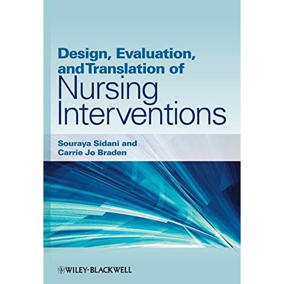 Pre-Owned Design, Evaluation, and Translation of Nursing Interventions Paperback
