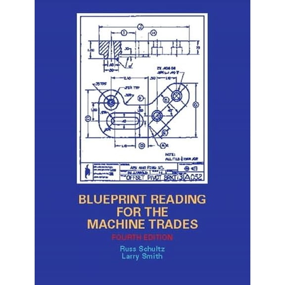Pre-Owned Blueprint Reading for the Machine Trades (4th Edition) (Paperback) 0130846775 9780130846778