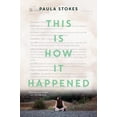 thumbnail image 1 of Pre-Owned This Is How It Happened: A Contemporary YA Novel of Guilt and Social Media Justice (Paperback) 0062688529 9780062688521, 1 of 1