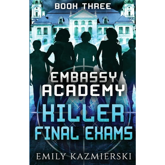 Embassy Academy: Killer Final Exams, (Paperback)