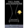 thumbnail image 2 of Tall, Dark, and Handsome and Other Devotionals, (Paperback), 2 of 2