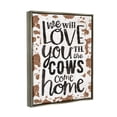 thumbnail image 3 of Stupell Industries Love You Till Cows Come Phrase Inspirational Painting Gray Floater Framed Art Print Wall Art, 3 of 6