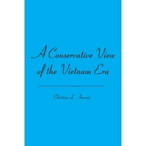 A Conservative View of the Vietnam Era (Paperback)