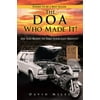 The DOA Who Made It! : Are You Ready to Take Your Last Breath?, Used [Paperback]