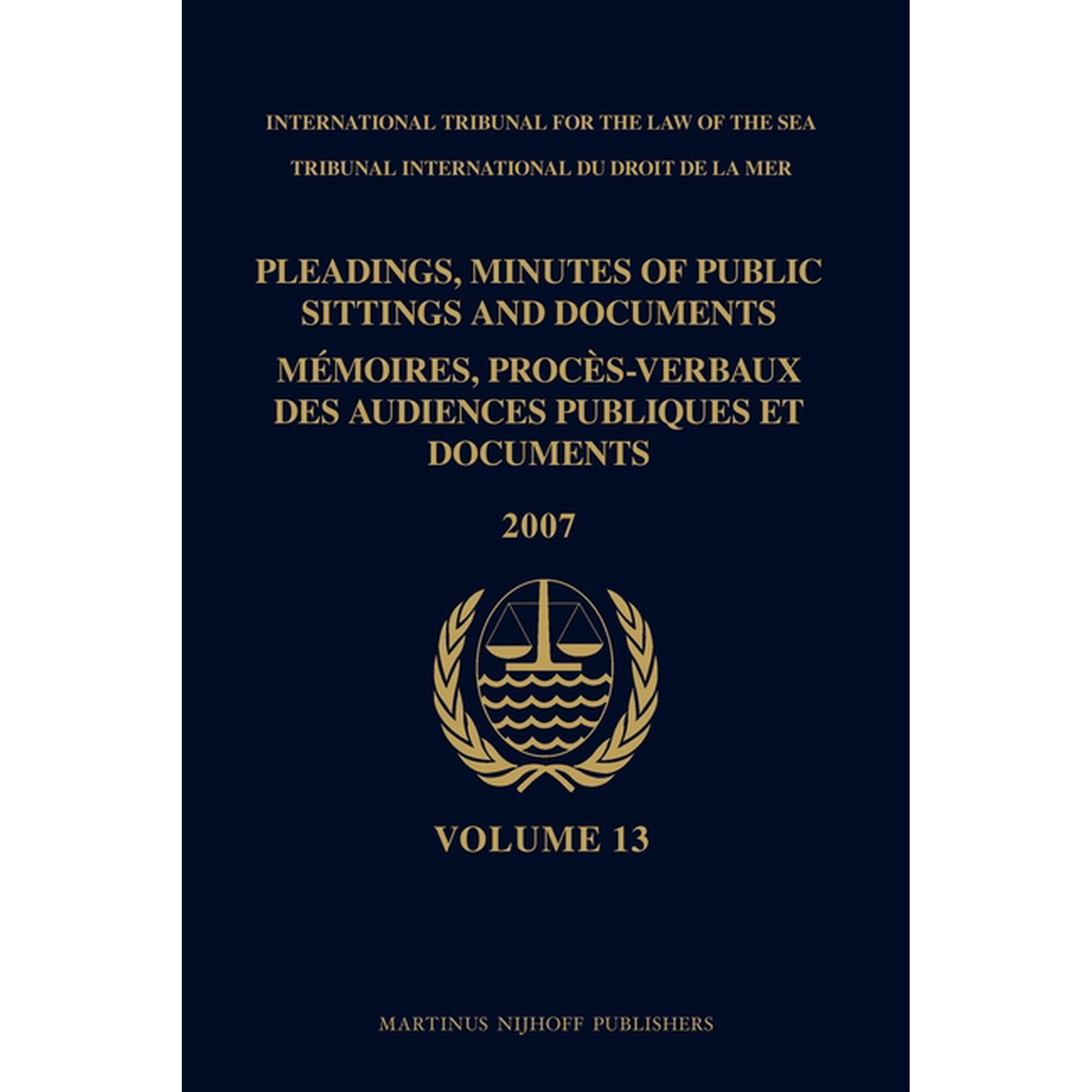 Pleadings, Minutes of Public Sittings and Documents / MÃ©moires, ProcÃ¨s-Verbaux Des Audiences Publiques Et Documents, Vol, (Hardcover)