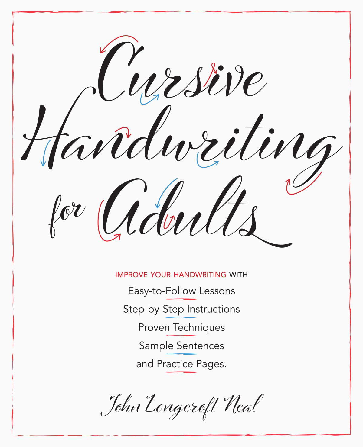 Cursive Handwriting for Adults: Easy-To-Follow Lessons, Step-By-Step