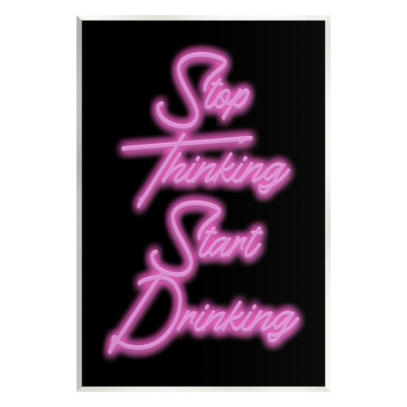Stupell Industries Stop Thinking Drinking Humor Inspirational Painting Unframed Art Print Wall Art, 10 x 15