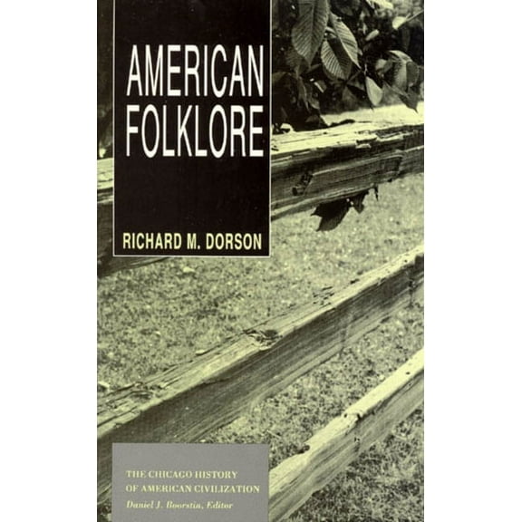 The Chicago History of American Civilization: American Folklore (Paperback)